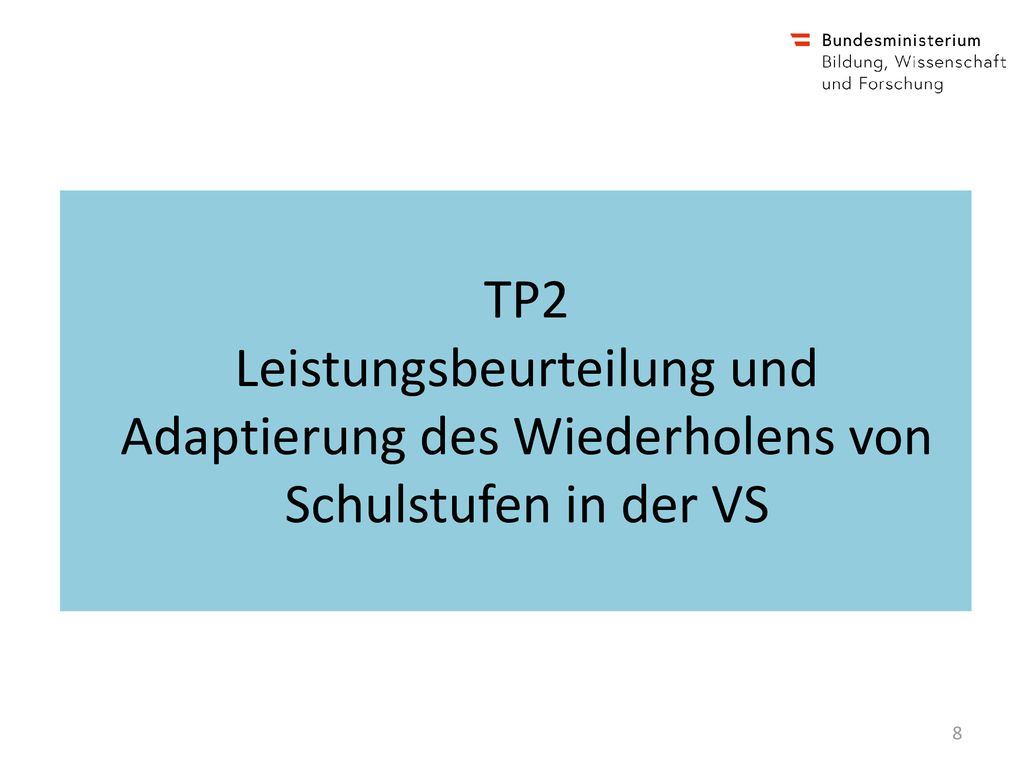 TP2 Leistungsbeurteilung und Adaptierung des Wiederholens von Schulstufen in der VS