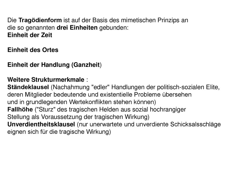 Die Tragödienform ist auf der Basis des mimetischen Prinzips an