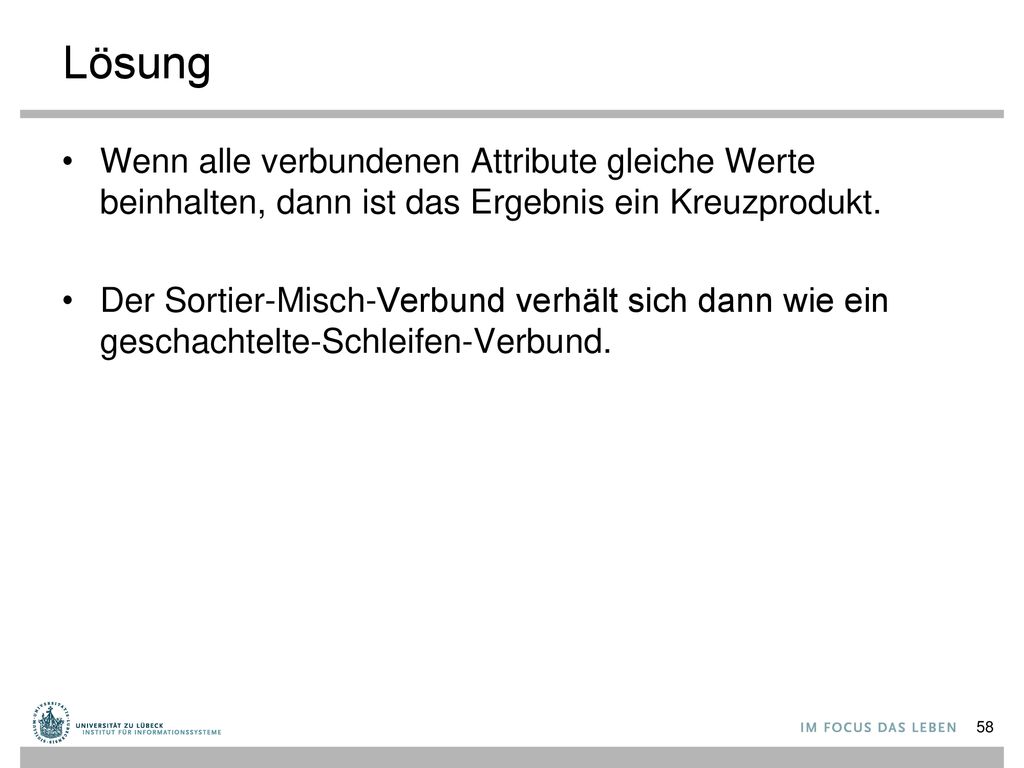 Lösung Wenn alle verbundenen Attribute gleiche Werte beinhalten, dann ist das Ergebnis ein Kreuzprodukt.