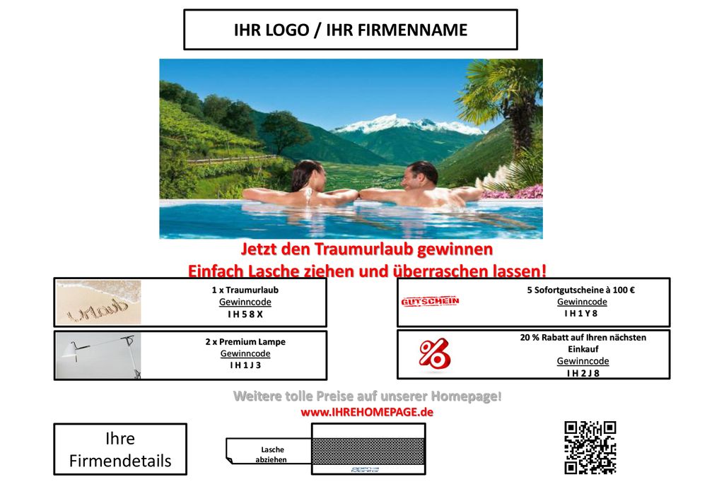 I H 1 J 8 IHR LOGO / IHR FIRMENNAME Jetzt den Traumurlaub gewinnen
