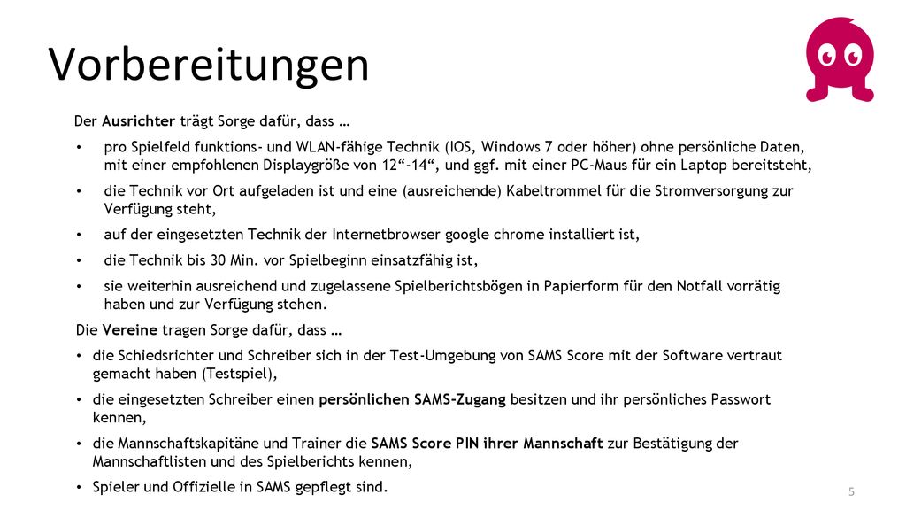 Vorbereitungen Der Ausrichter trägt Sorge dafür, dass …