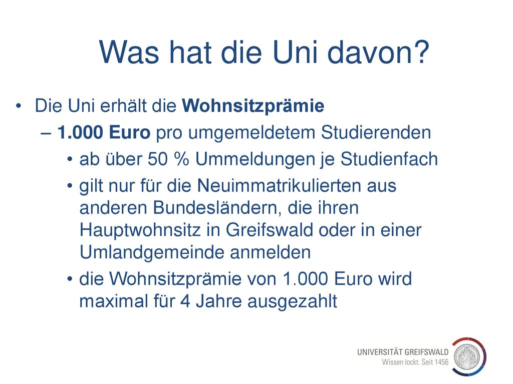 Was hat die Uni davon Die Uni erhält die Wohnsitzprämie
