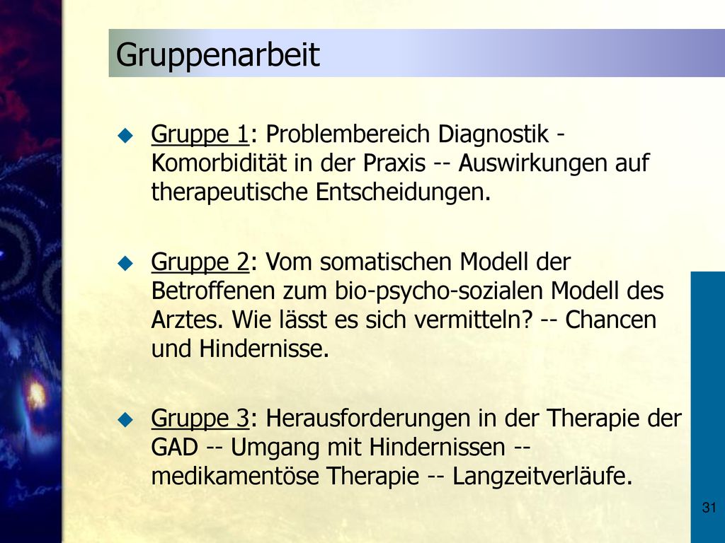 Gruppenarbeit Gruppe 1: Problembereich Diagnostik - Komorbidität in der Praxis -- Auswirkungen auf therapeutische Entscheidungen.