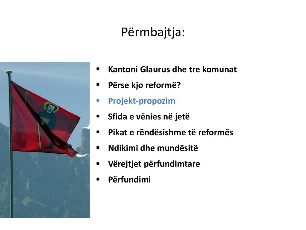 Përmbajtja: Kantoni Glaurus dhe tre komunat Përse kjo reformë