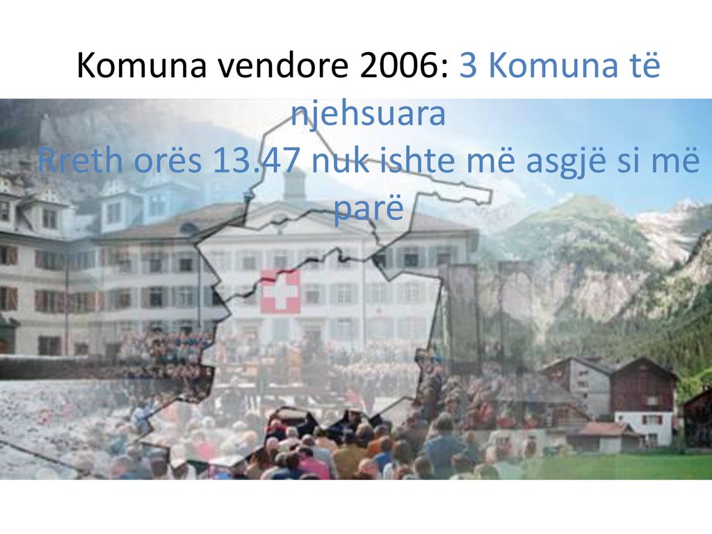 Komuna vendore 2006: 3 Komuna të njehsuara Rreth orës 13