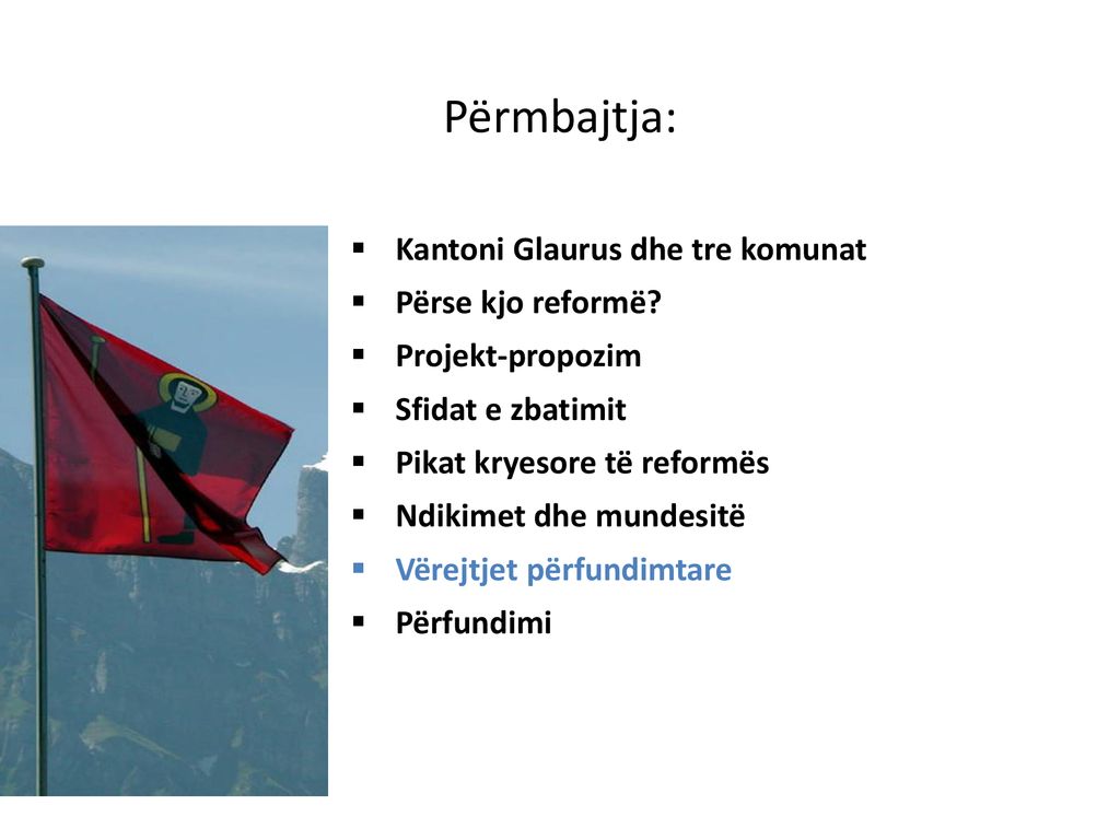Përmbajtja: Kantoni Glaurus dhe tre komunat Përse kjo reformë