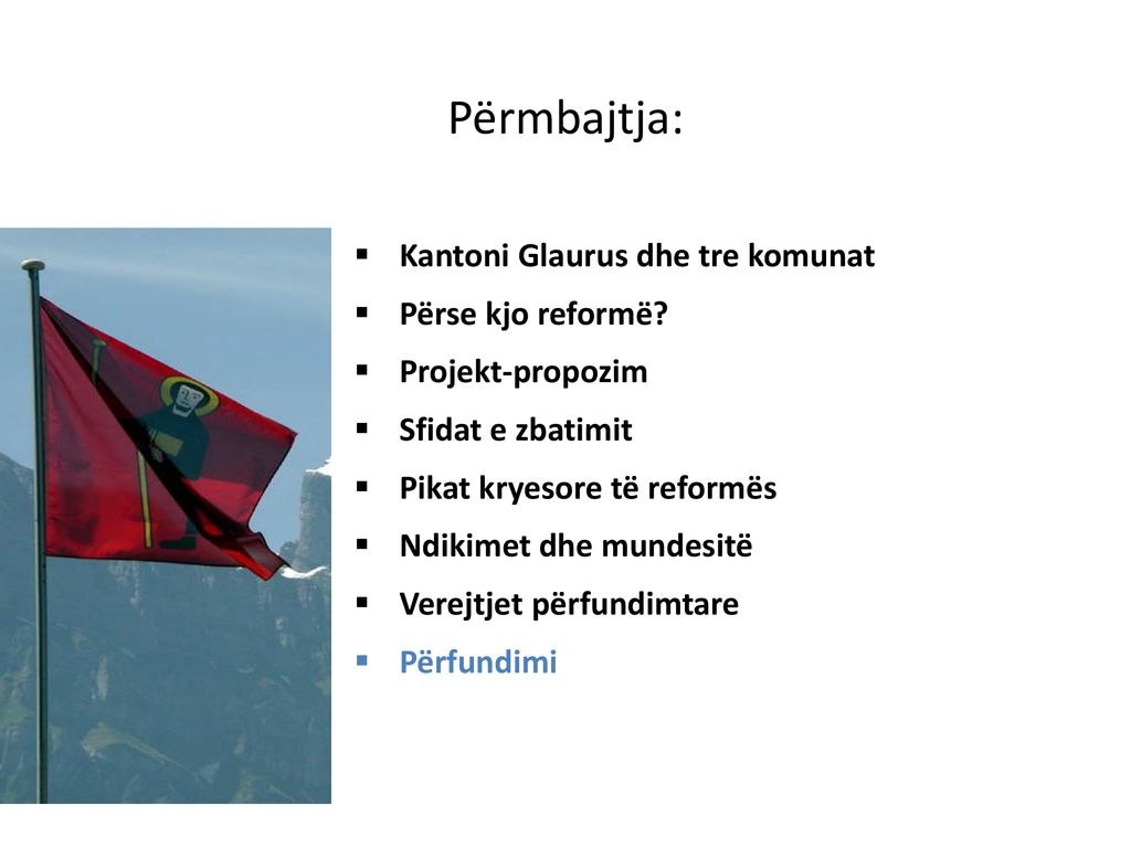 Përmbajtja: Kantoni Glaurus dhe tre komunat Përse kjo reformë