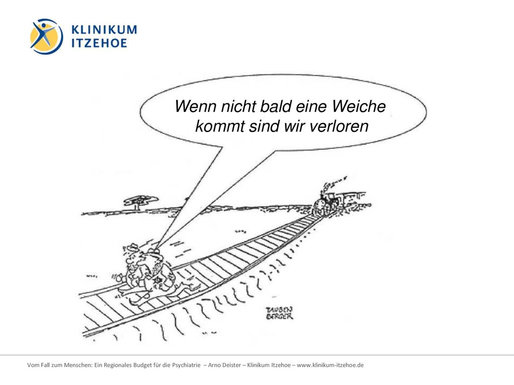 Wenn nicht bald eine Weiche kommt sind wir verloren