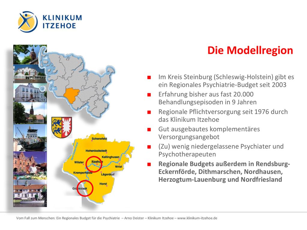 Die Modellregion Im Kreis Steinburg (Schleswig-Holstein) gibt es ein Regionales Psychiatrie-Budget seit
