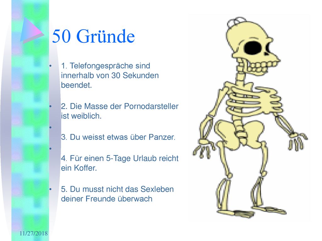50 Gründe 1. Telefongespräche sind innerhalb von 30 Sekunden beendet.