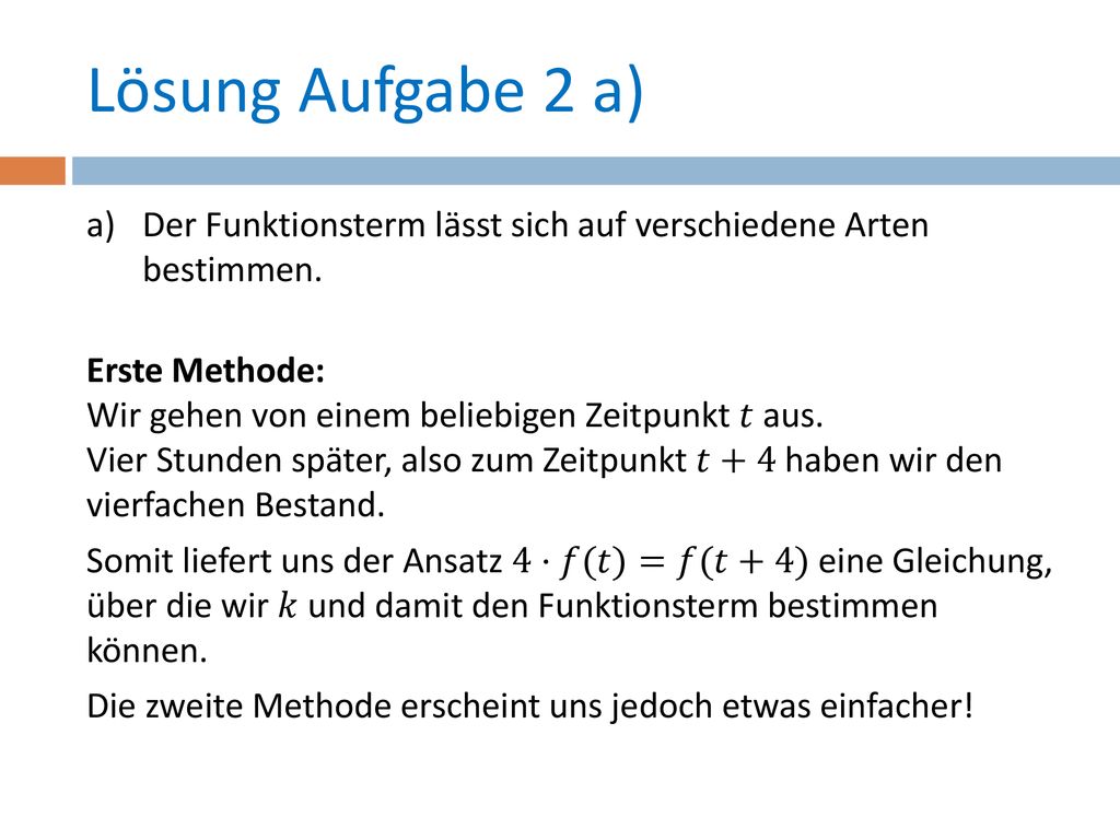 Lösung Aufgabe 2 a) Der Funktionsterm lässt sich auf verschiedene Arten bestimmen.