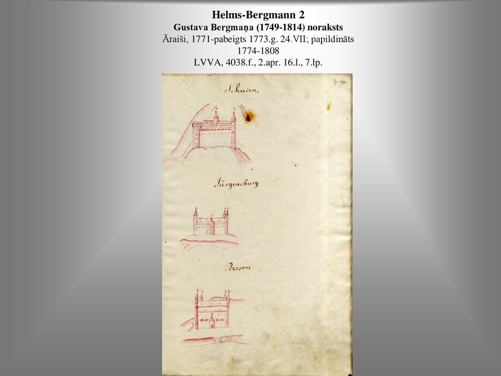 Helms-Bergmann 2 Gustava Bergmaņa ( ) noraksts Āraiši, 1771-pabeigts 1773.g.