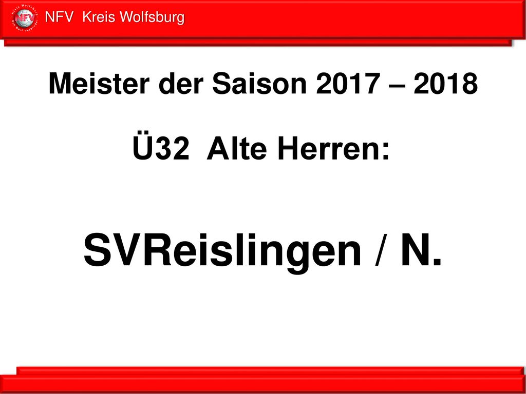 Meister der Saison 2017 – 2018 Ü32 Alte Herren: SVReislingen / N. --