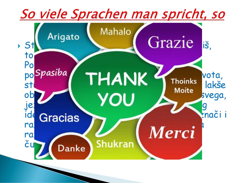 So viele Sprachen man spricht, so viel ist man wert!