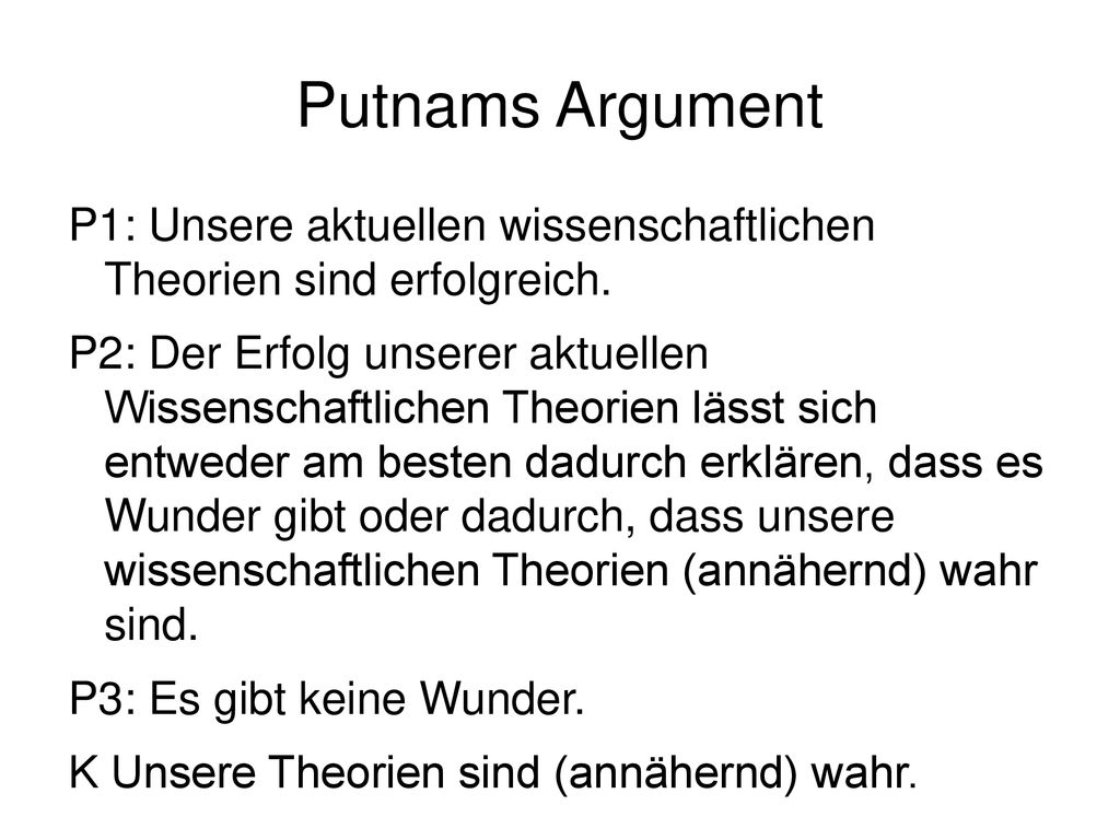 Putnams Argument P1: Unsere aktuellen wissenschaftlichen Theorien sind erfolgreich.
