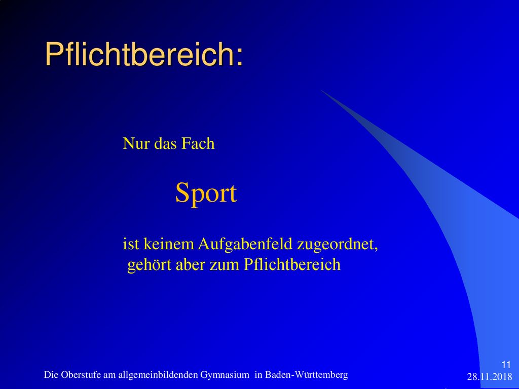 Pflichtbereich: Sport Nur das Fach ist keinem Aufgabenfeld zugeordnet,