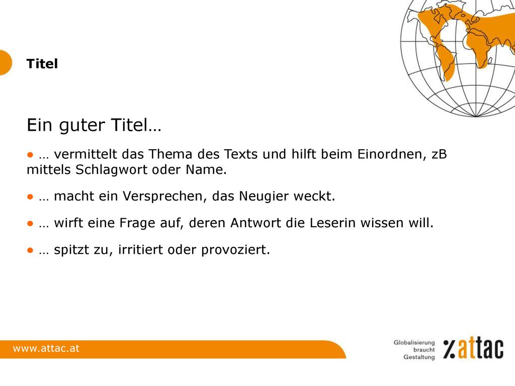 Titel Ein guter Titel… … vermittelt das Thema des Texts und hilft beim Einordnen, zB mittels Schlagwort oder Name.