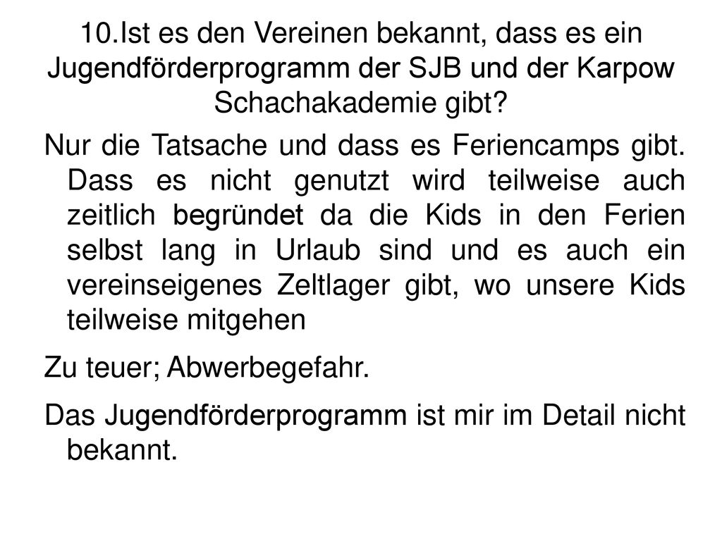 10.Ist es den Vereinen bekannt, dass es ein Jugendförderprogramm der SJB und der Karpow Schachakademie gibt