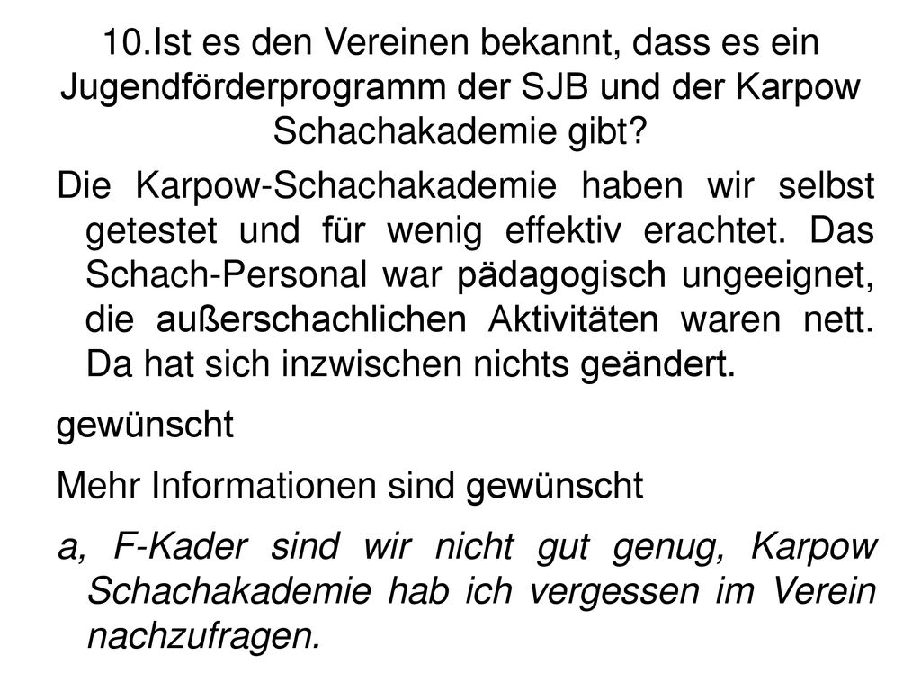 10.Ist es den Vereinen bekannt, dass es ein Jugendförderprogramm der SJB und der Karpow Schachakademie gibt