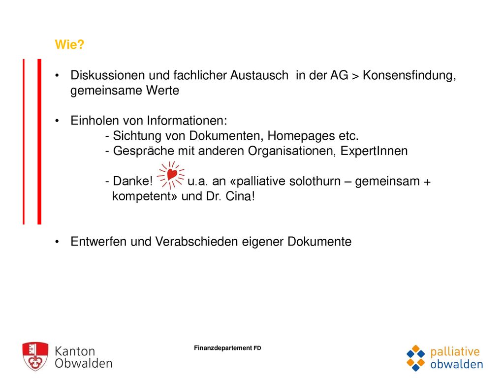 Wie Diskussionen und fachlicher Austausch in der AG > Konsensfindung, gemeinsame Werte. Einholen von Informationen: