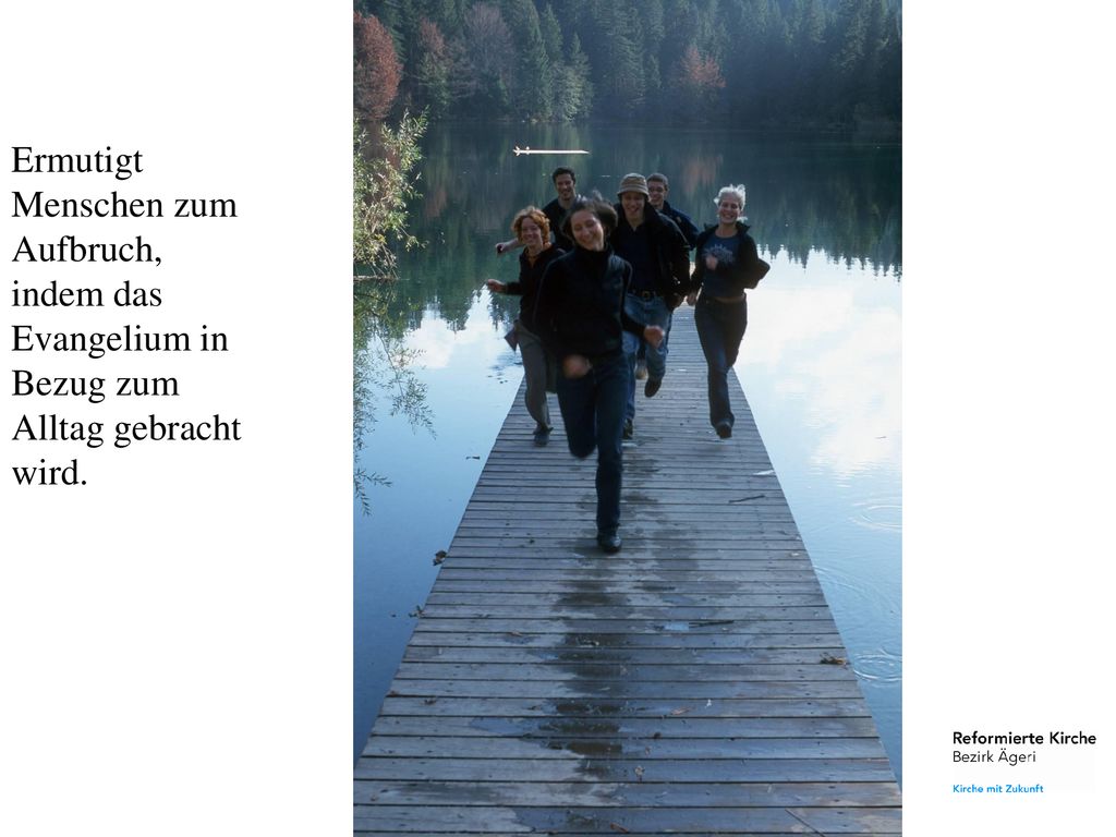 Ermutigt Menschen zum Aufbruch, indem das Evangelium in Bezug zum Alltag gebracht wird.