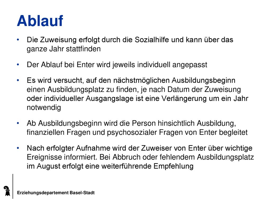 Ablauf Die Zuweisung erfolgt durch die Sozialhilfe und kann über das ganze Jahr stattfinden.