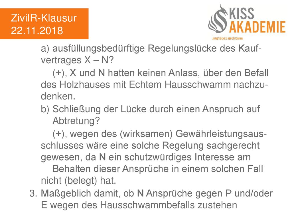 ZivilR-Klausur a) ausfüllungsbedürftige Regelungslücke des Kauf- vertrages X – N