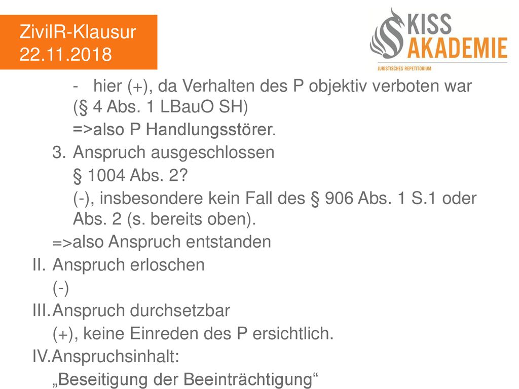 ZivilR-Klausur hier (+), da Verhalten des P objektiv verboten war (§ 4 Abs. 1 LBauO SH)