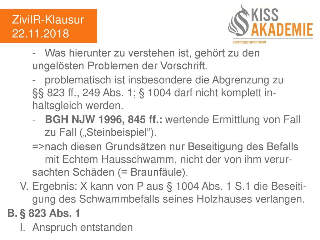 ZivilR-Klausur Was hierunter zu verstehen ist, gehört zu den ungelösten Problemen der Vorschrift.