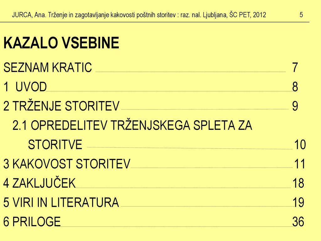 KAZALO VSEBINE SEZNAM KRATIC 7 1 UVOD 8 2 TRŽENJE STORITEV 9