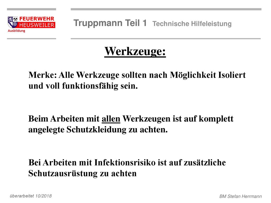 Werkzeuge: Merke: Alle Werkzeuge sollten nach Möglichkeit Isoliert und voll funktionsfähig sein.