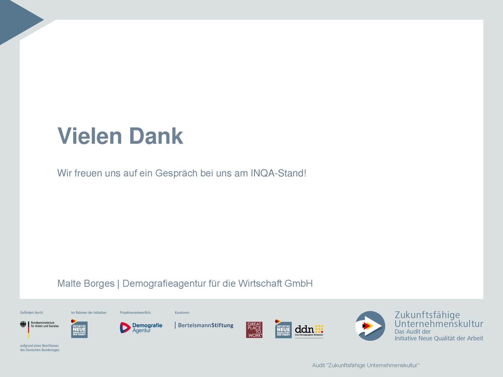 Vielen Dank Wir freuen uns auf ein Gespräch bei uns am INQA-Stand!