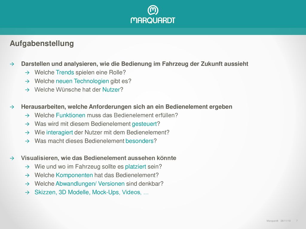 Aufgabenstellung Darstellen und analysieren, wie die Bedienung im Fahrzeug der Zukunft aussieht. Welche Trends spielen eine Rolle