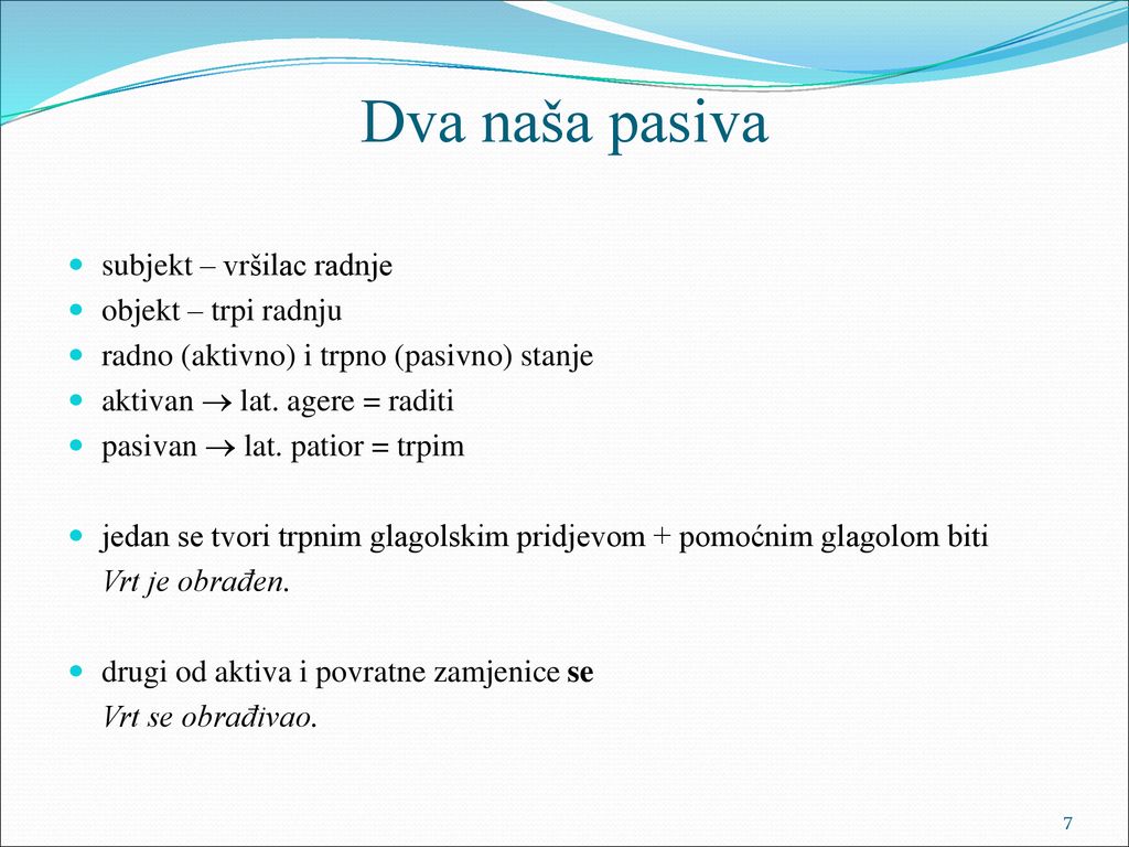 Dva naša pasiva subjekt – vršilac radnje objekt – trpi radnju