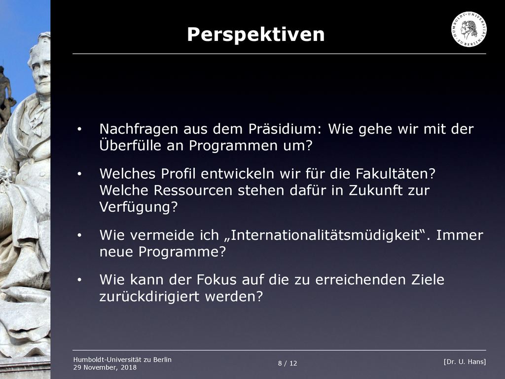 Perspektiven Nachfragen aus dem Präsidium: Wie gehe wir mit der Überfülle an Programmen um