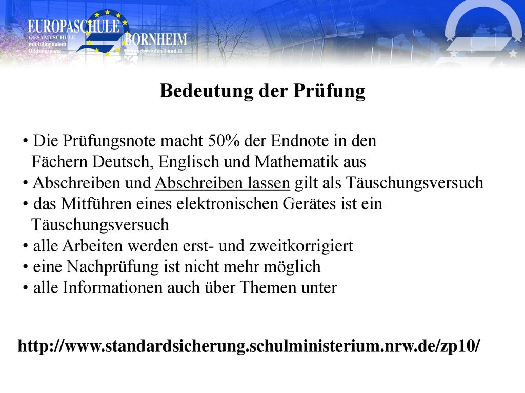 Bedeutung der Prüfung Die Prüfungsnote macht 50% der Endnote in den