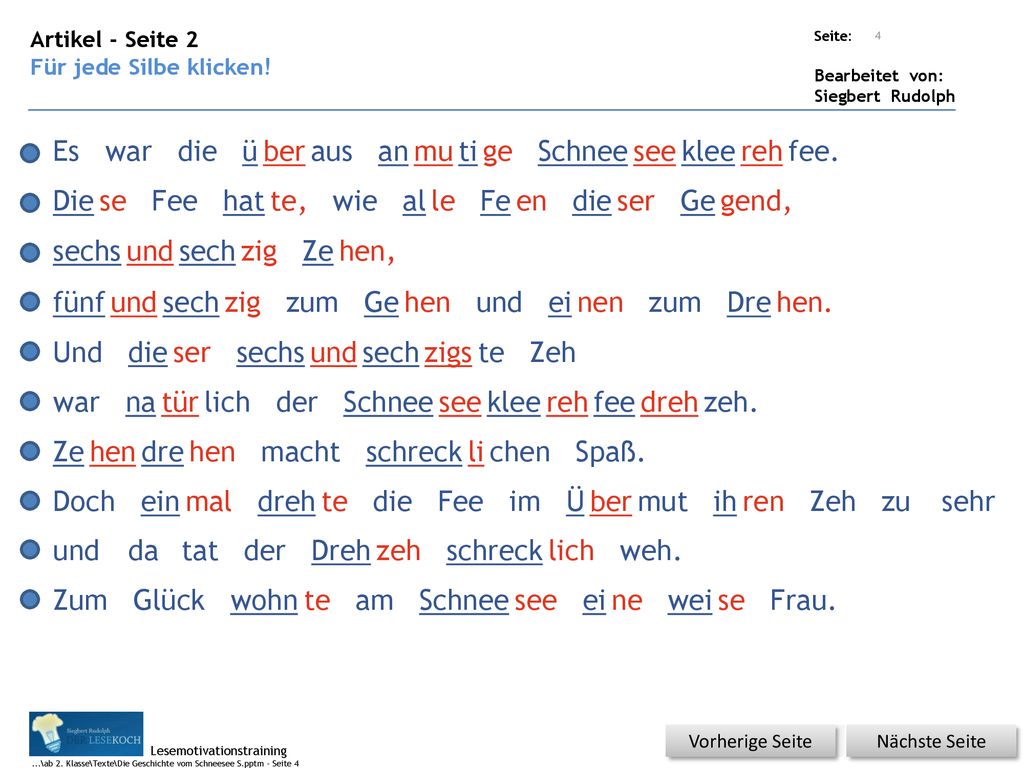 Es war die ü ber aus an mu ti ge Schnee see klee reh fee. Die se Fee