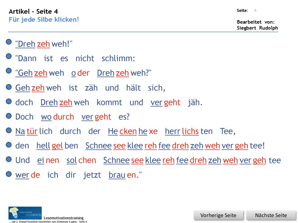 Dreh zeh weh! Dann ist es nicht schlimm: Geh zeh weh o der Dreh