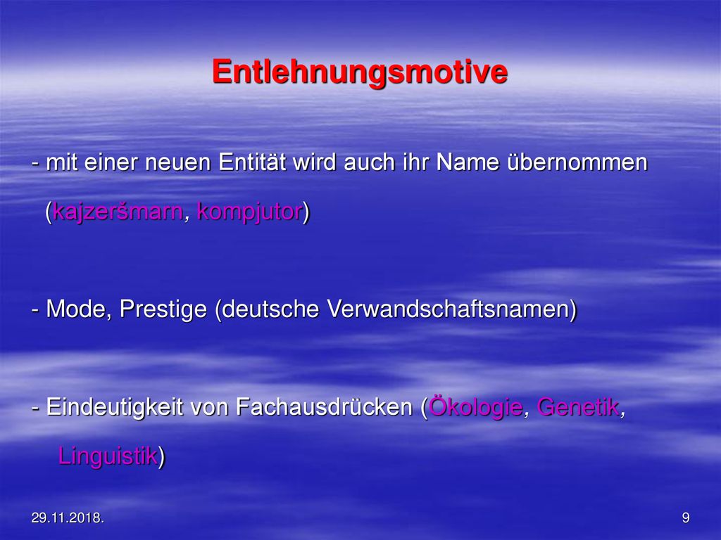Entlehnungsmotive - mit einer neuen Entität wird auch ihr Name übernommen. (kajzeršmarn, kompjutor)