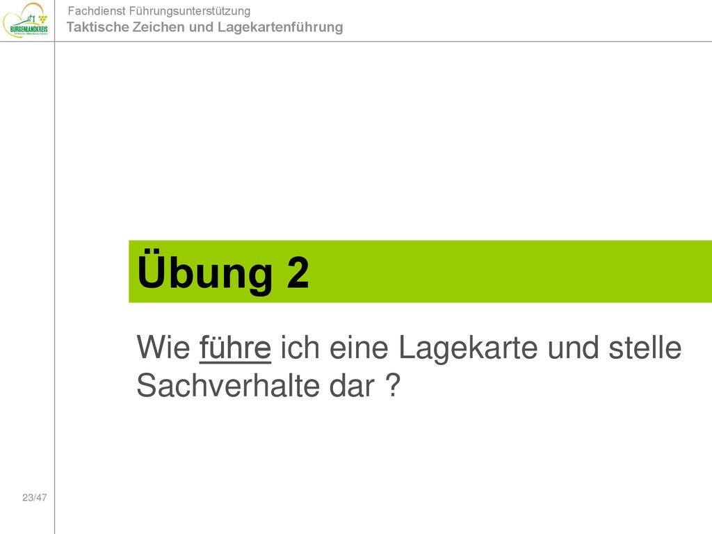Übung 2 Wie führe ich eine Lagekarte und stelle Sachverhalte dar