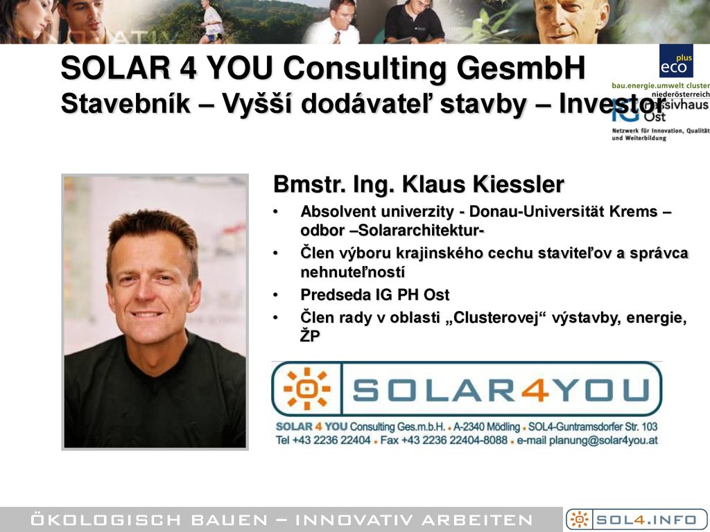 SOLAR 4 YOU Consulting GesmbH Stavebník – Vyšší dodávateľ stavby – Investor