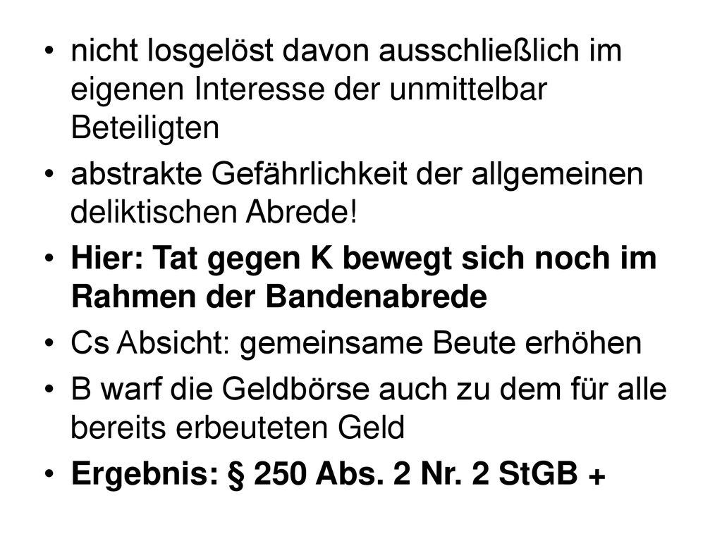 nicht losgelöst davon ausschließlich im eigenen Interesse der unmittelbar Beteiligten