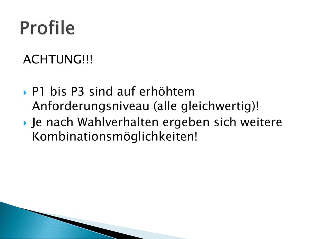 Profile ACHTUNG!!! P1 bis P3 sind auf erhöhtem Anforderungsniveau (alle gleichwertig)!