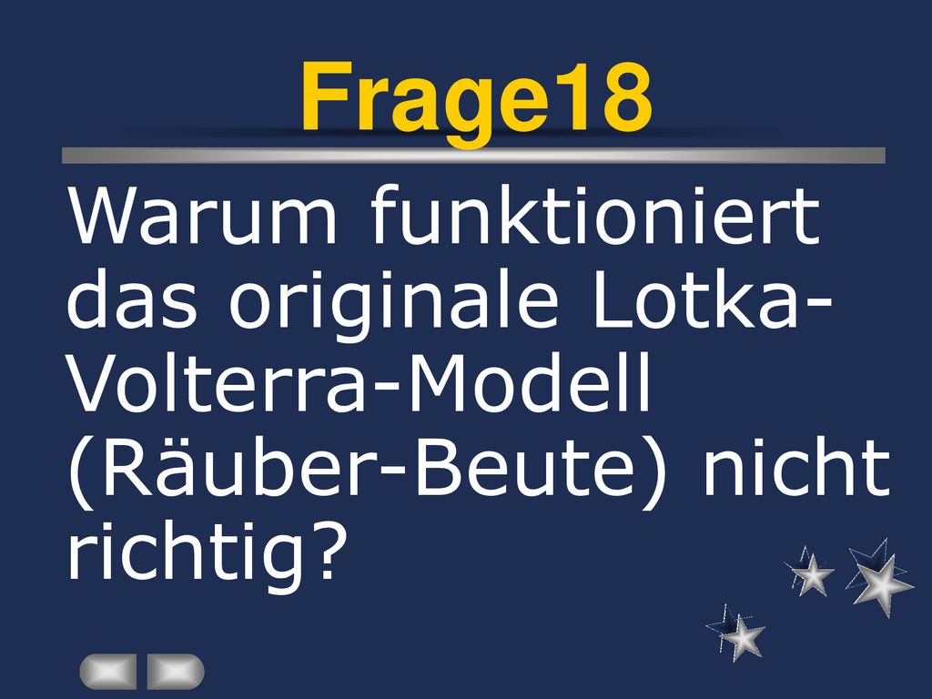 Frage18 Warum funktioniert das originale Lotka-Volterra-Modell (Räuber-Beute) nicht richtig