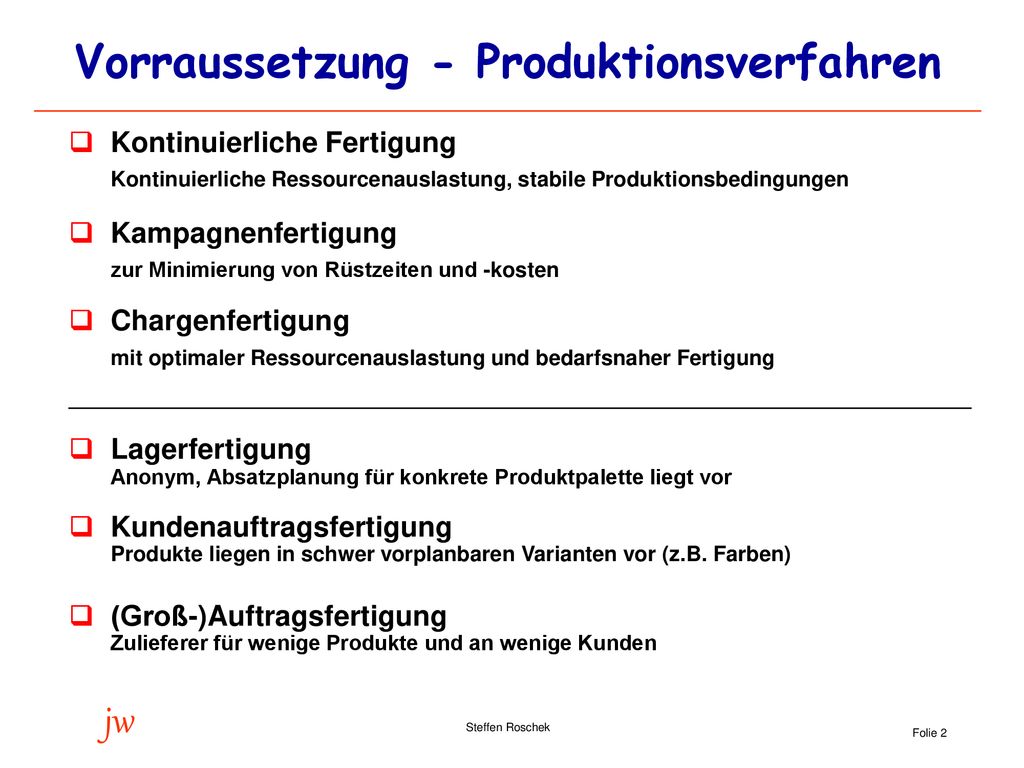 Vorraussetzung - Produktionsverfahren