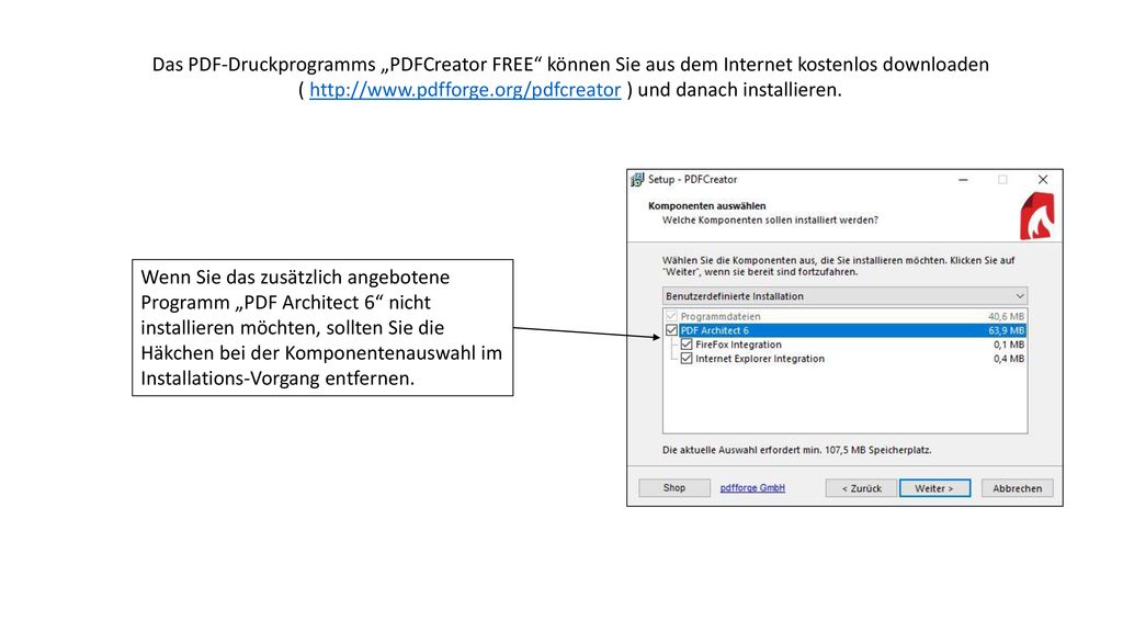 Das PDF-Druckprogramms „PDFCreator FREE können Sie aus dem Internet kostenlos downloaden (   ) und danach installieren.