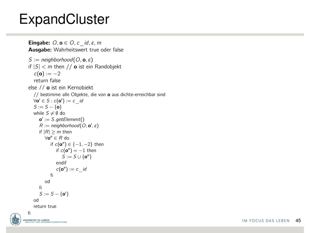 ExpandCluster While: alle dichte-erreichbare Punkte aller Kernobjekte müssen im Cluster sein