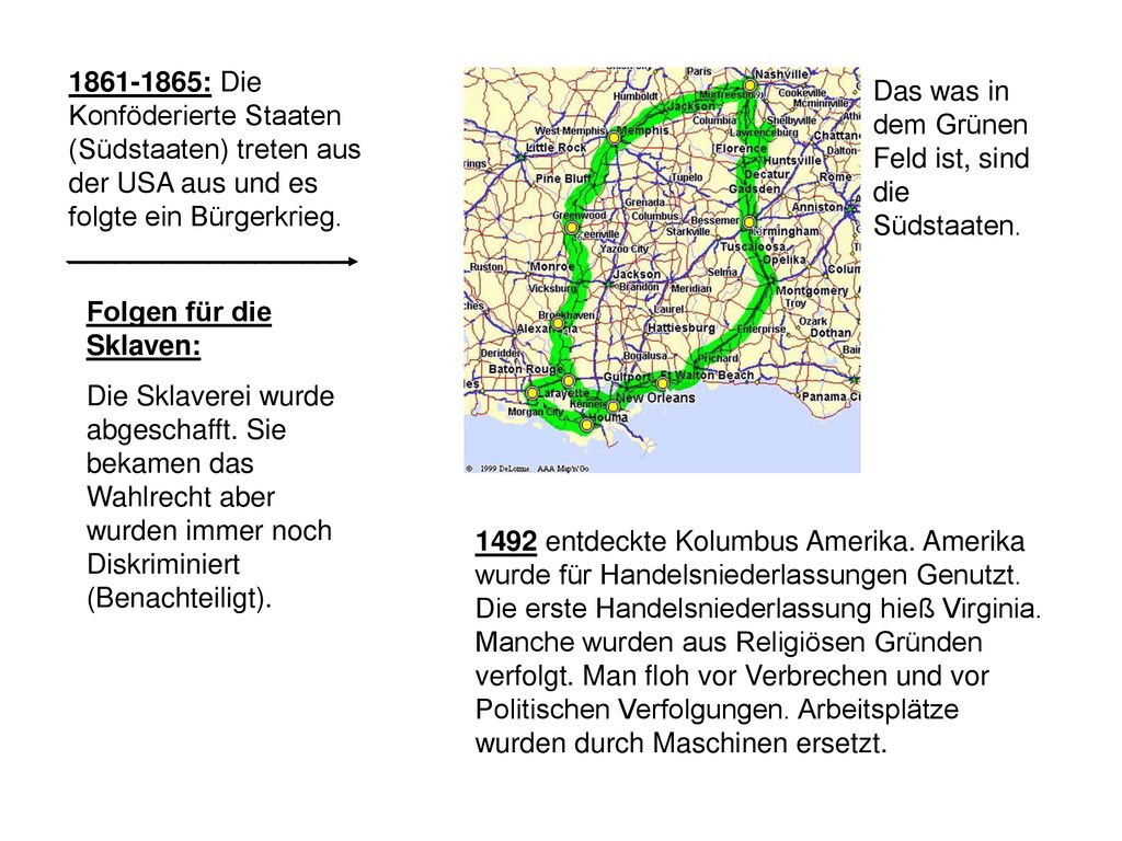 : Die Konföderierte Staaten (Südstaaten) treten aus der USA aus und es folgte ein Bürgerkrieg.