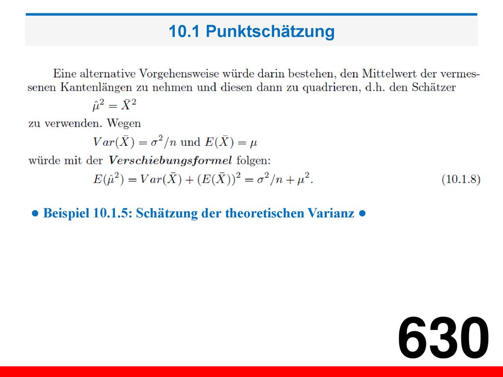 10.1 Punktschätzung ● Beispiel : Schätzung der theoretischen Varianz ●
