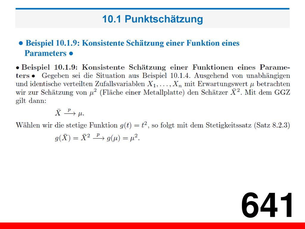 10.1 Punktschätzung ● Beispiel : Konsistente Schätzung einer Funktion eines Parameters ●
